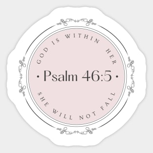 God is within Her she will not fall Psalm 46:5 Sticker